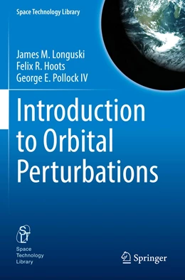 Abbildung von Longuski / Hoots | Introduction to Orbital Perturbations | 1. Auflage | 2023 | 40 | beck-shop.de