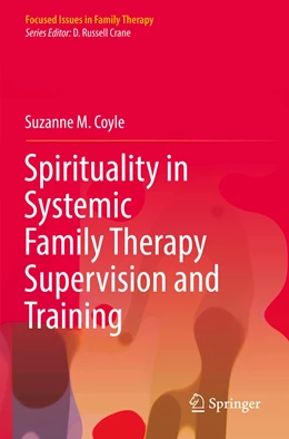 Abbildung von Coyle | Spirituality in Systemic Family Therapy Supervision and Training | 1. Auflage | 2023 | beck-shop.de