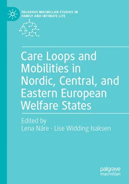 Abbildung von Näre / Isaksen | Care Loops and Mobilities in Nordic, Central, and Eastern European Welfare States | 1. Auflage | 2023 | beck-shop.de