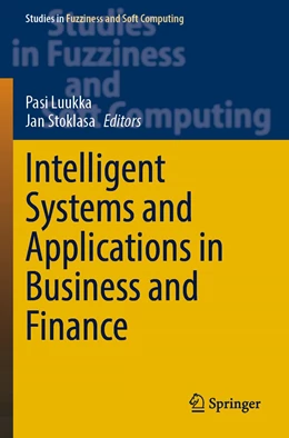 Abbildung von Luukka / Stoklasa | Intelligent Systems and Applications in Business and Finance | 1. Auflage | 2023 | 415 | beck-shop.de