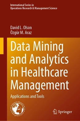 Abbildung von Olson / Araz | Data Mining and Analytics in Healthcare Management | 1. Auflage | 2023 | 341 | beck-shop.de