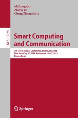 Abbildung von Qiu / Lu | Smart Computing and Communication | 1. Auflage | 2023 | 13828 | beck-shop.de