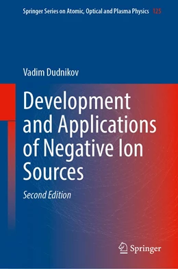 Abbildung von Dudnikov | Development and Applications of Negative Ion Sources | 2. Auflage | 2023 | 125 | beck-shop.de