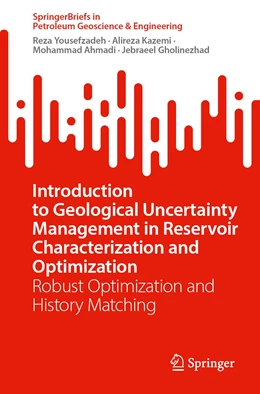 Abbildung von Yousefzadeh / Kazemi | Introduction to Geological Uncertainty Management in Reservoir Characterization and Optimization | 1. Auflage | 2023 | beck-shop.de