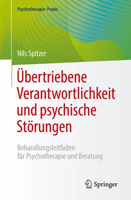 Abbildung von Spitzer | Übertriebene Verantwortlichkeit und psychische Störungen | 1. Auflage | 2023 | beck-shop.de