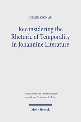 Abbildung von Seong An | Reconsidering the Rhetoric of Temporality in Johannine Literature | 1. Auflage | 2024 | beck-shop.de