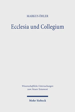 Abbildung von Öhler | Ecclesia und Collegium | 1. Auflage | 2024 | beck-shop.de