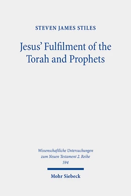 Abbildung von Stiles | Jesus' Fulfilment of the Torah and Prophets | 1. Auflage | 2023 | beck-shop.de