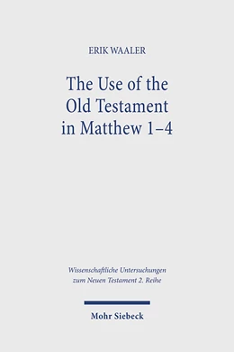 Abbildung von Waaler | The Use of the Old Testament in Matthew 1-4 | 1. Auflage | 2023 | beck-shop.de