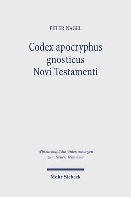 Abbildung von Nagel | Codex apocryphus gnosticus Novi Testamenti | 1. Auflage | 2023 | beck-shop.de