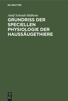 Abbildung von Schmidt-Mülheim | Grundriss der Speciellen Physiologie der Haussäugethiere | 1. Auflage | 2021 | beck-shop.de