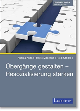 Abbildung von Knoke / Moerland | Übergänge gestalten – Resozialisierung stärken | 1. Auflage | 2023 | beck-shop.de