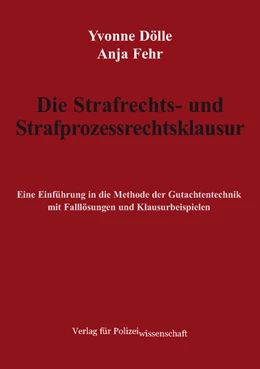Abbildung von Dölle / Fehr | Die Strafrechts- und Strafprozessrechtsklausur | 1. Auflage | 2023 | beck-shop.de