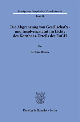 Abbildung von Bombe | Die Abgrenzung von Gesellschafts- und Insolvenzstatut im Lichte des Kornhaas-Urteils des EuGH. | 1. Auflage | 2023 | 84 | beck-shop.de