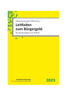 Abbildung von Arbeitslosenprojekt TuWas (Hrsg.) | Leitfaden zum Bürgergeld | 17. Auflage | 2023 | beck-shop.de