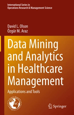 Abbildung von Olson / Araz | Data Mining and Analytics in Healthcare Management | 1. Auflage | 2023 | beck-shop.de