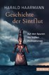 Cover: Haarmann, Harald, Geschichte der Sintflut