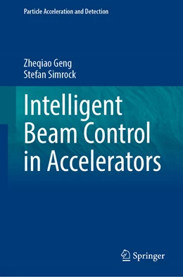 Abbildung von Geng / Simrock | Intelligent Beam Control in Accelerators | 1. Auflage | 2023 | beck-shop.de