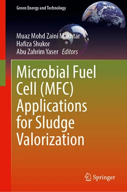 Abbildung von Mohd Zaini Makhtar / Shukor | Microbial Fuel Cell (MFC) Applications for Sludge Valorization | 1. Auflage | 2023 | beck-shop.de