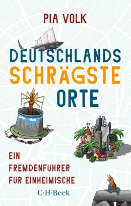 Abbildung von Volk, Pia | Deutschlands schrägste Orte | 1. Auflage | 2023 | 6523 | beck-shop.de