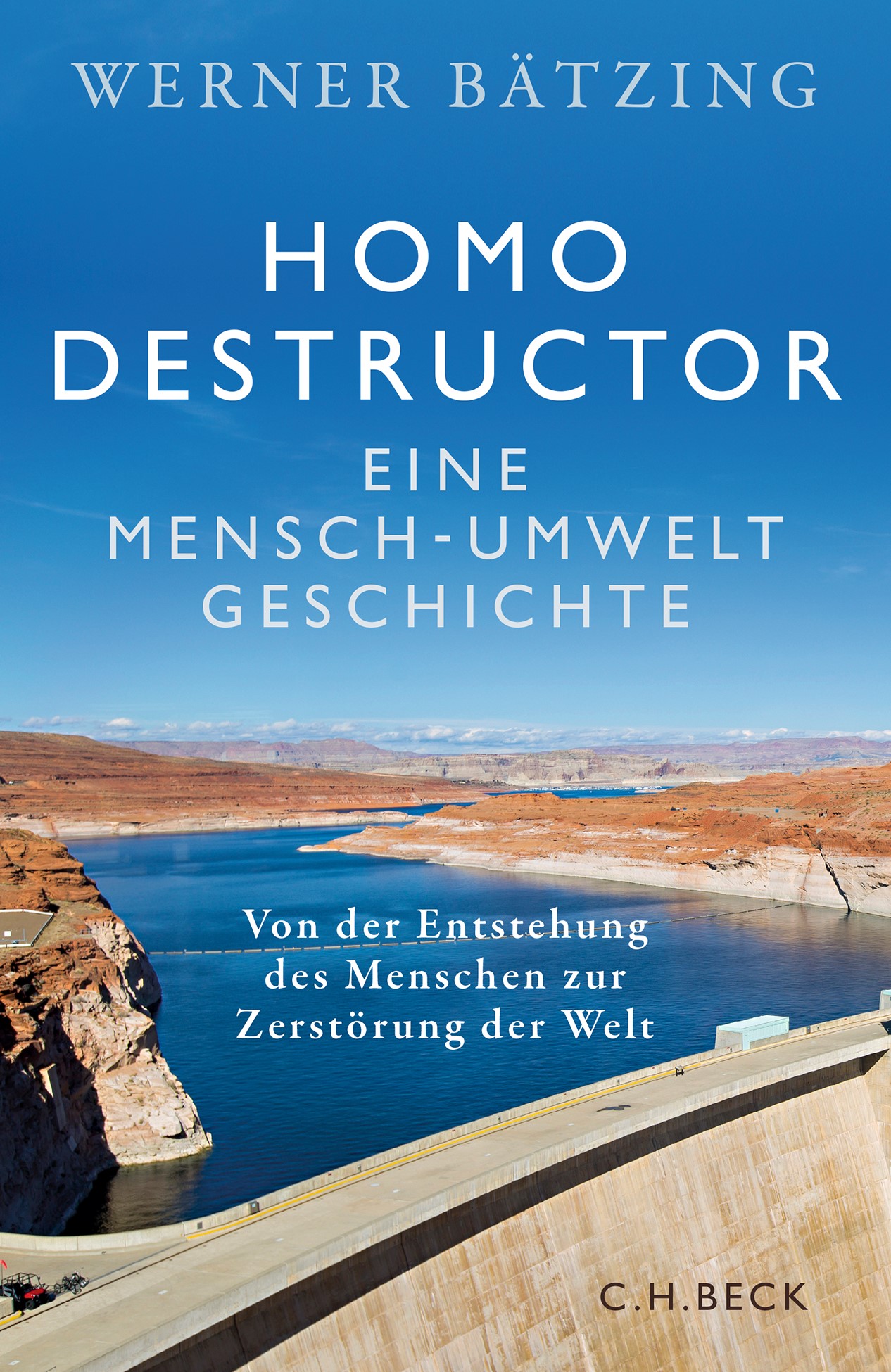 Cover: Bätzing, Werner, Homo destructor