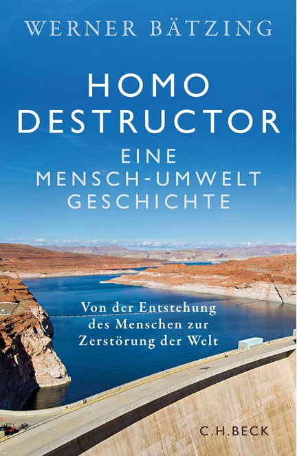 Cover: Werner Bätzing, Homo destructor