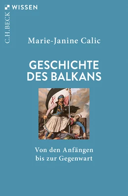 Abbildung von Calic, Marie-Janine | Geschichte des Balkans | 1. Auflage | 2023 | 2949 | beck-shop.de