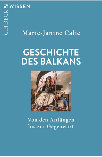 Cover: Marie-Janine Calic, Geschichte des Balkans