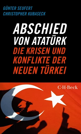 Abbildung von Seufert, Günter / Kubaseck, Christopher | Abschied von Atatürk | 1. Auflage | 2023 | 6536 | beck-shop.de