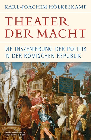Cover: Karl-Joachim Hölkeskamp, Theater der Macht