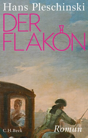 Cover: Hans Pleschinski, Der Flakon