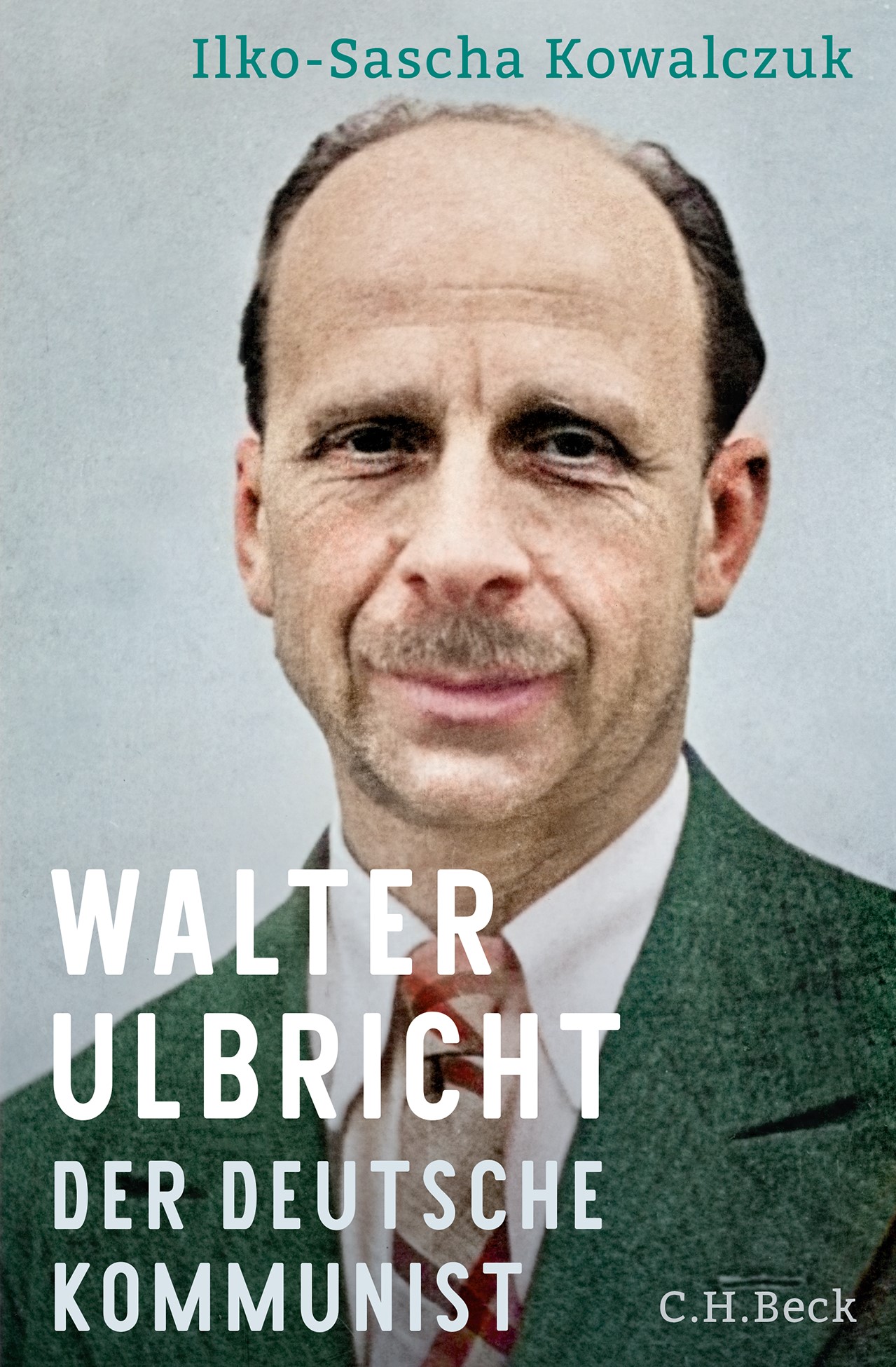 Cover: Kowalczuk, Ilko-Sascha, Walter Ulbricht