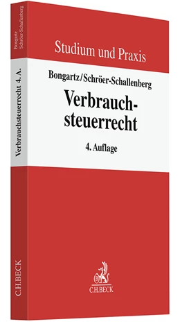 Abbildung von Bongartz / Schröer-Schallenberg | Verbrauchsteuerrecht | 4. Auflage | 2023 | beck-shop.de
