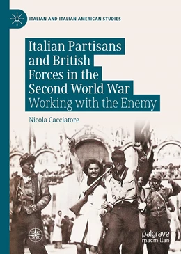 Abbildung von Cacciatore | Italian Partisans and British Forces in the Second World War | 1. Auflage | 2023 | beck-shop.de