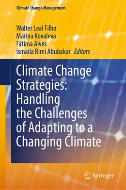 Abbildung von Leal Filho / Kovaleva | Climate Change Strategies: Handling the Challenges of Adapting to a Changing Climate | 1. Auflage | 2023 | beck-shop.de