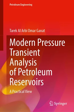 Abbildung von Ganat | Modern Pressure Transient Analysis of Petroleum Reservoirs | 1. Auflage | 2023 | beck-shop.de