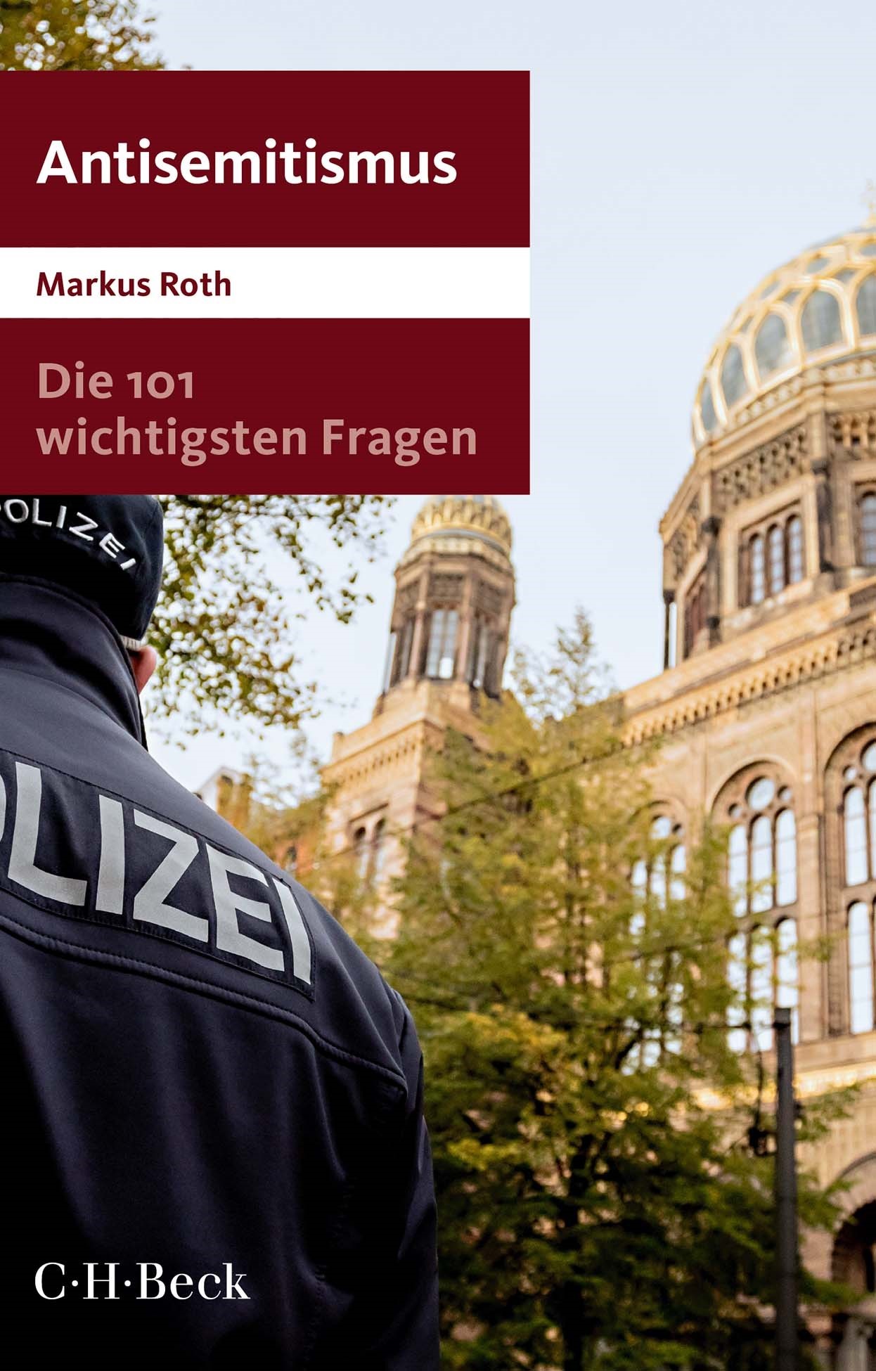 Cover: Roth, Markus, Die 101 wichtigsten Fragen - Antisemitismus