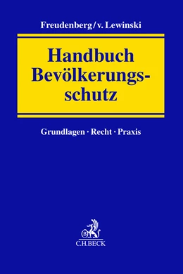 Abbildung von Freudenberg / v. Lewinski | Handbuch Bevölkerungsschutz | 1. Auflage | 2024 | beck-shop.de