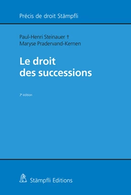 Abbildung von Steinauer / Pradervand-Kernen | Le droit des successions | 1. Auflage | 2024 | beck-shop.de