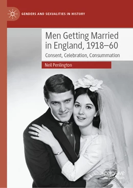 Abbildung von Penlington | Men Getting Married in England, 1918-60 | 1. Auflage | 2023 | beck-shop.de