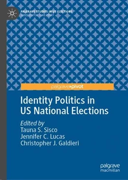 Abbildung von Sisco / Lucas | Identity Politics in US National Elections | 1. Auflage | 2023 | beck-shop.de