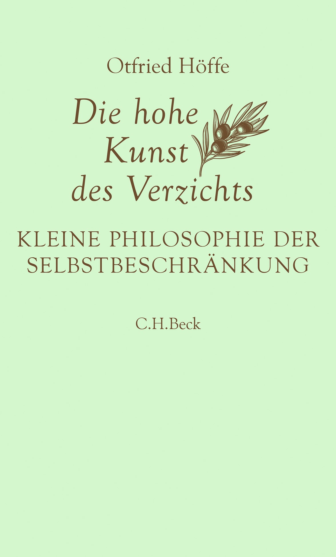 Cover: Höffe, Otfried, Die hohe Kunst des Verzichts