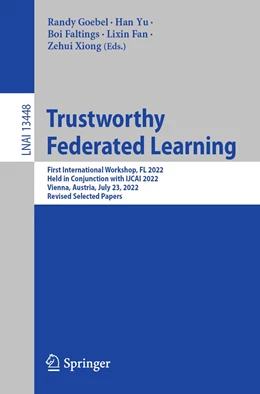 Abbildung von Goebel / Yu | Trustworthy Federated Learning | 1. Auflage | 2023 | 13448 | beck-shop.de
