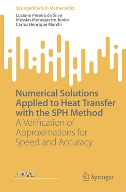 Abbildung von Pereira da Silva / Meneguette Junior | Numerical Solutions Applied to Heat Transfer with the SPH Method | 1. Auflage | 2023 | beck-shop.de