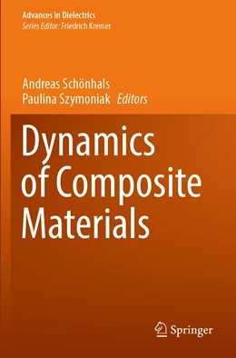 Abbildung von Schönhals / Szymoniak | Dynamics of Composite Materials | 1. Auflage | 2023 | beck-shop.de