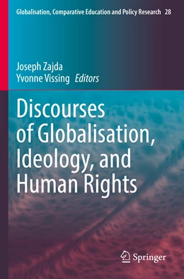Abbildung von Zajda / Vissing | Discourses of Globalisation, Ideology, and Human Rights | 1. Auflage | 2023 | 28 | beck-shop.de