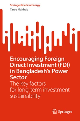 Abbildung von Mahbub | Encouraging Foreign Direct Investment (FDI) in Bangladesh's Power Sector | 1. Auflage | 2023 | beck-shop.de