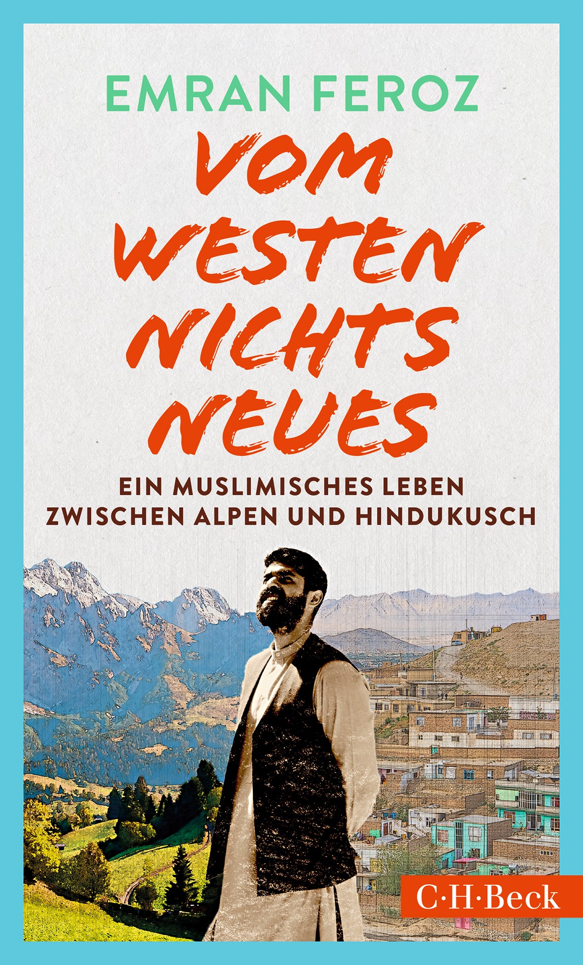 Cover: Feroz, Emran, Vom Westen nichts Neues