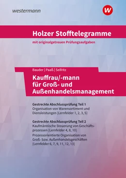 Abbildung von Holzer / Bauder | Holzer Stofftelegramme Kauffrau/-mann für Groß- und Außenhandelsmanagement. Aufgabenband. Baden-Württemberg | 14. Auflage | 2023 | beck-shop.de
