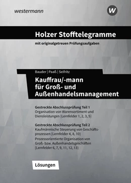 Abbildung von Seifritz / Paaß | Holzer Stofftelegramme Kauffrau/-mann für Groß- und Außenhandelsmanagement. Lösungsband | 14. Auflage | 2023 | beck-shop.de